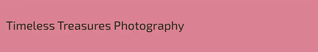 Timeless Treasures Photography